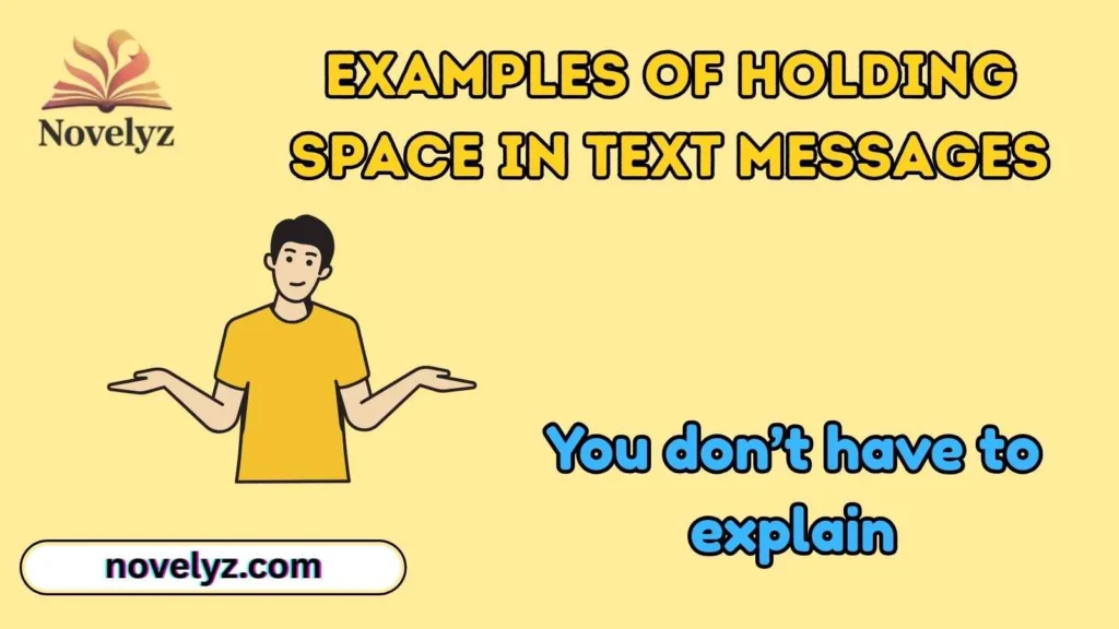 Examples of Holding Space in Text Messages