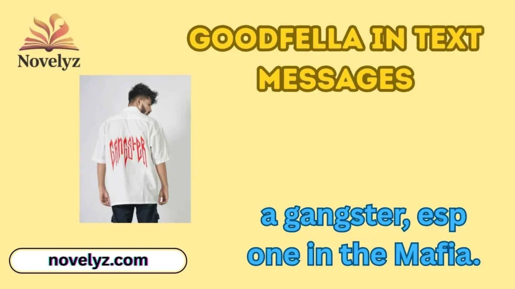 Goodfella in Text Messages