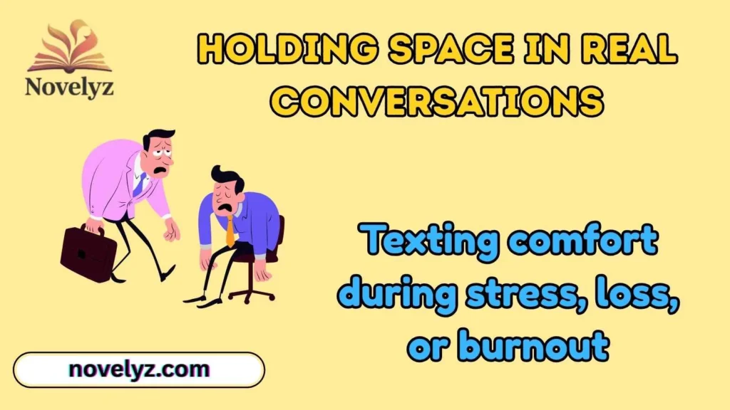Holding Space in Real Conversations