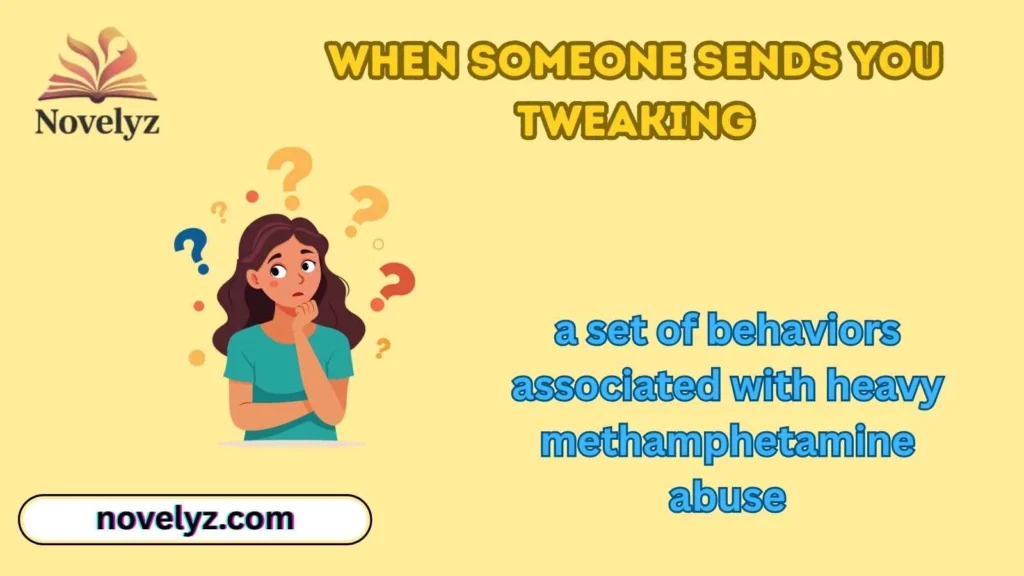 When Someone Sends You Tweaking