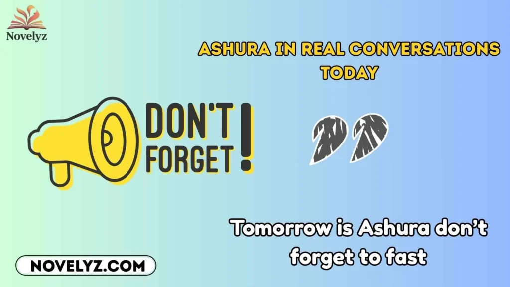 Ashura in Real Conversations Today