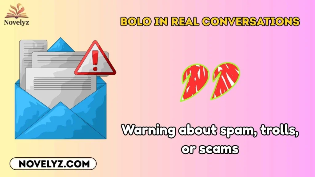 BOLO in Real Conversations