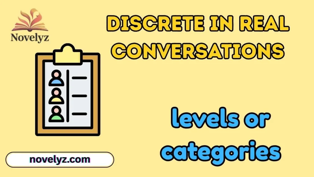 Discrete in Real Conversations