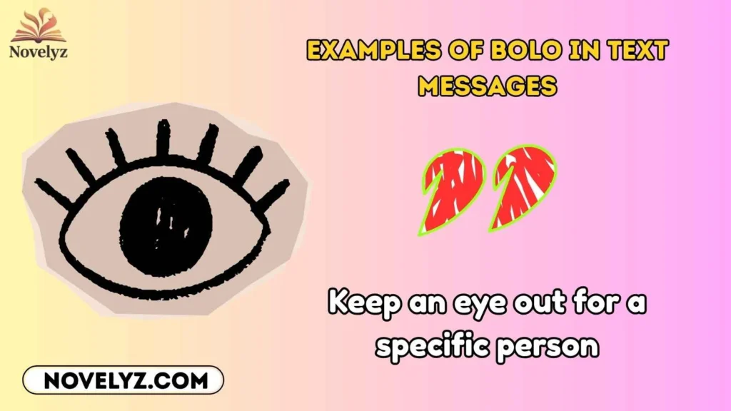 Examples of BOLO in Text Messages