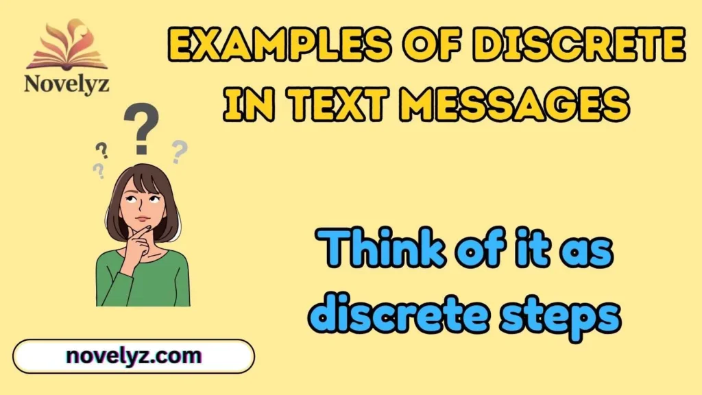Examples of Discrete in Text Messages