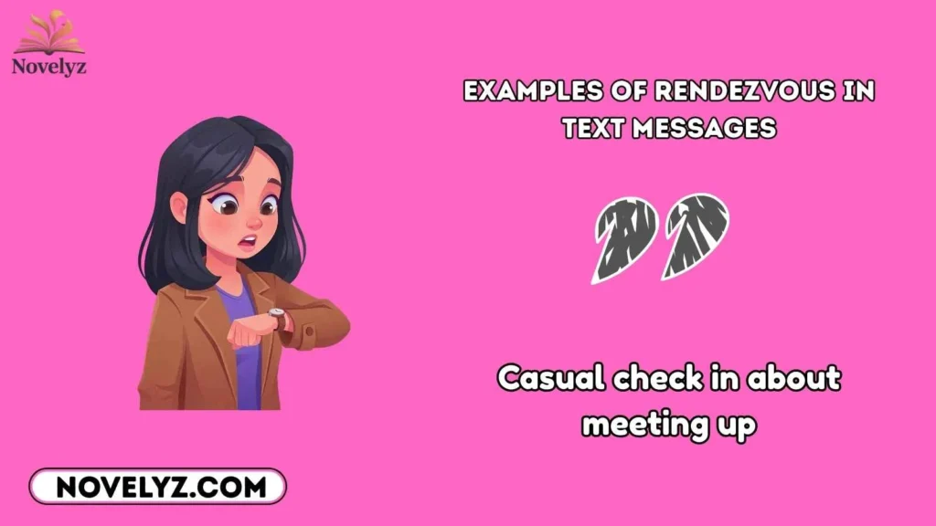 Examples of Rendezvous in Text Messages