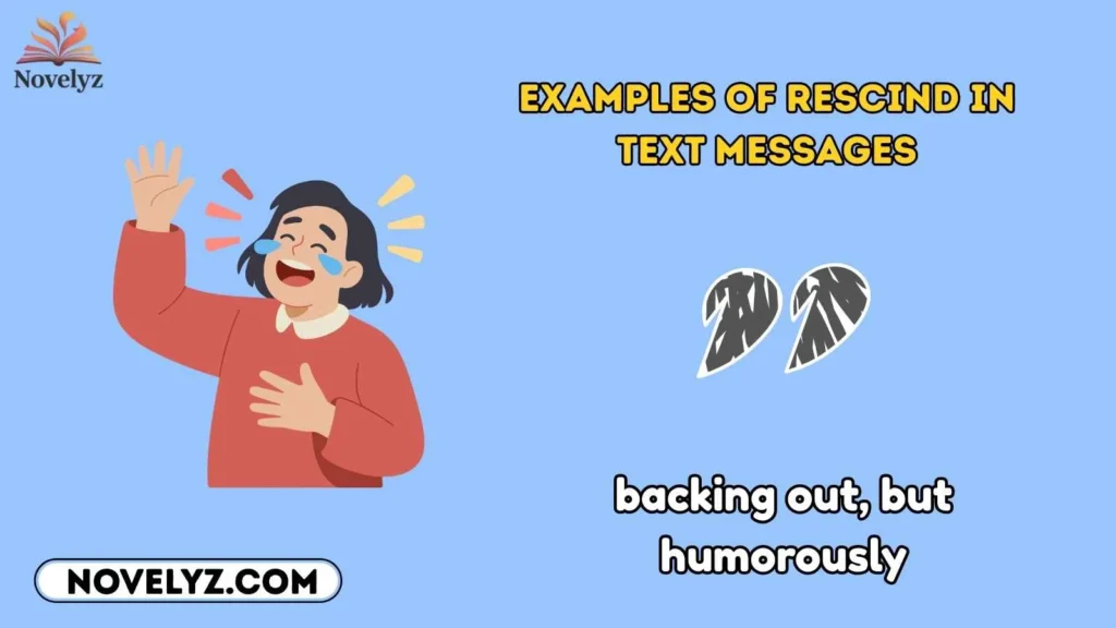 Examples of Rescind in Text Messages