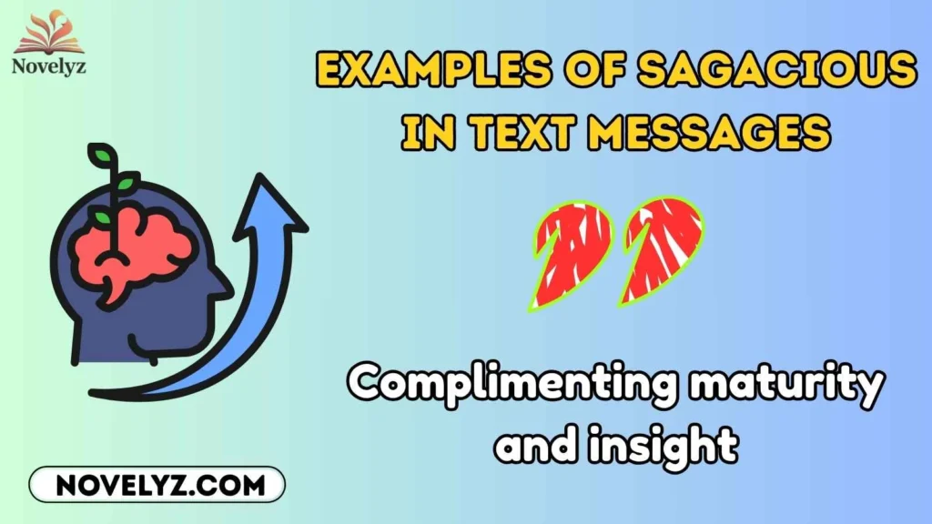 Examples of Sagacious in Text Messages