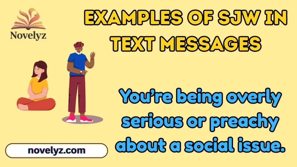 Examples of SJW in Text Messages