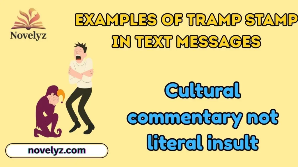 Examples of Tramp Stamp in Text Messages