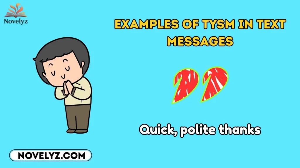 Examples of TYSM in Text Messages