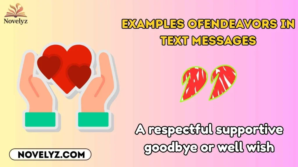 Examples of Endeavors in Text Messages