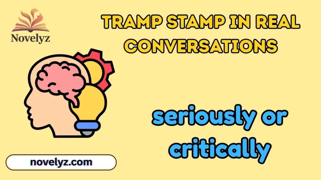 Tramp Stamp in Real Conversations