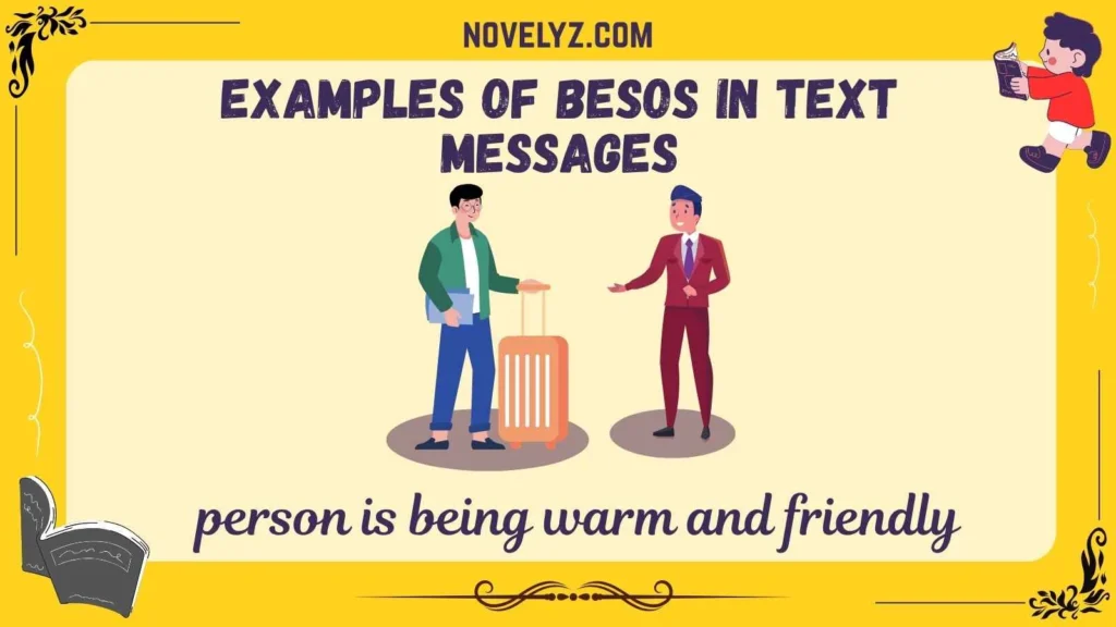 Examples of Besos in Text Messages