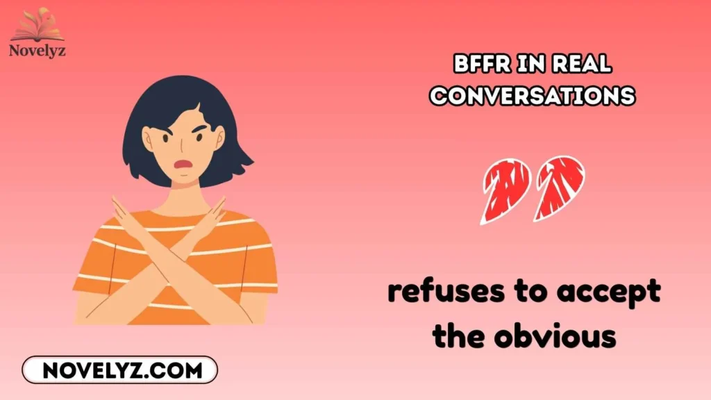 BFFR in Real Conversations