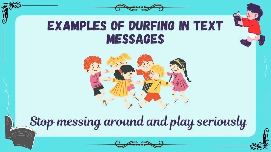 Examples of Durfing in Text Messages