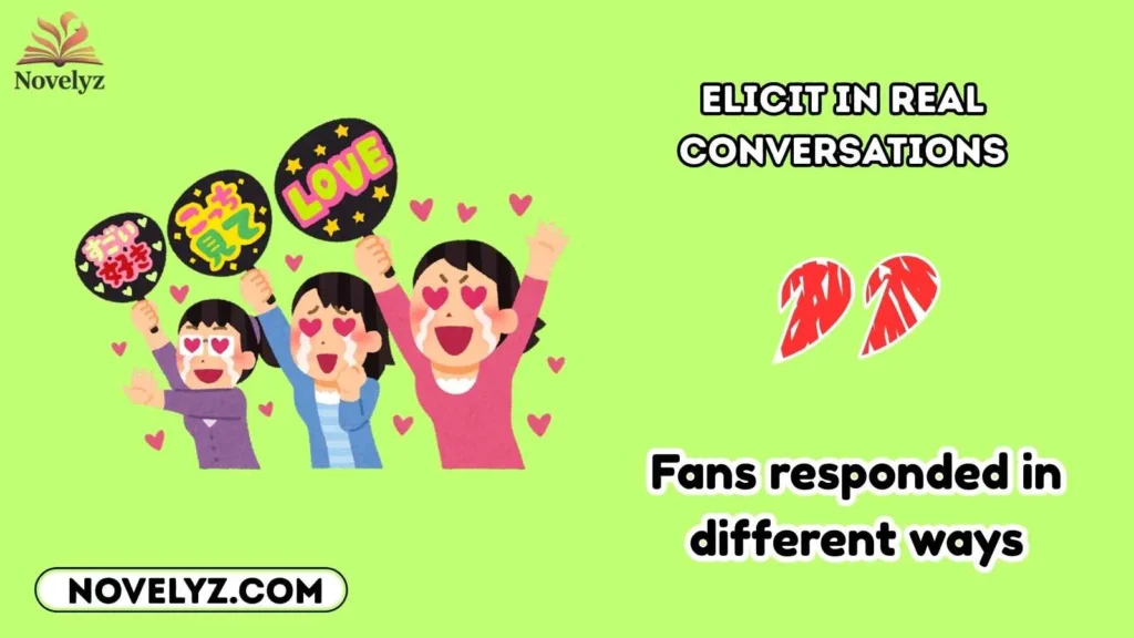 Elicit in Real Conversations