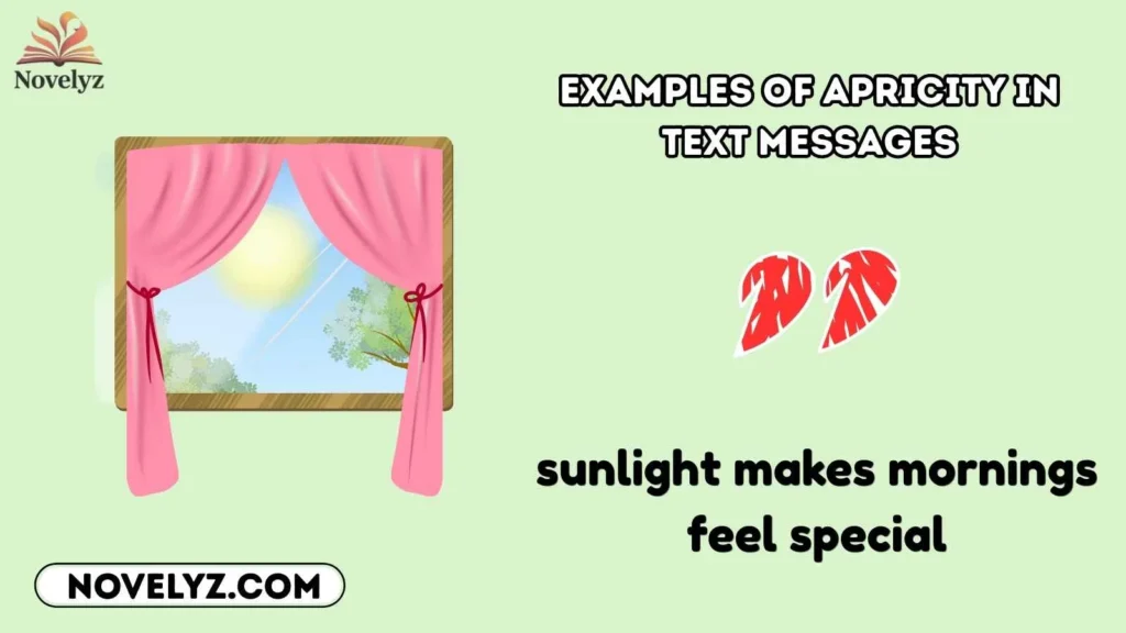 Examples of Apricity in Text Messages