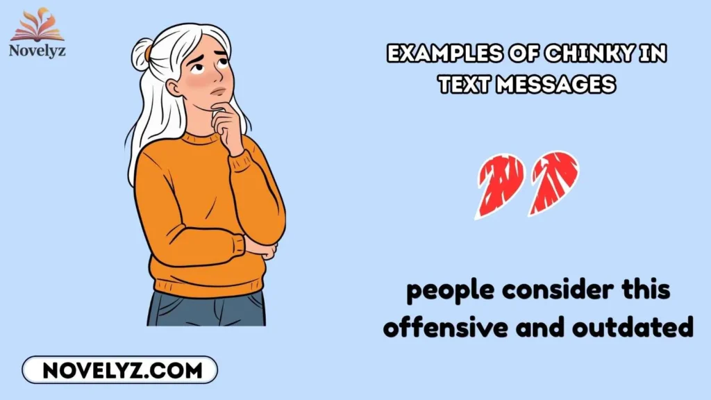 Examples of Chinky in Text Messages