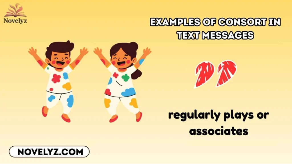 Examples of Consort in Text Messages