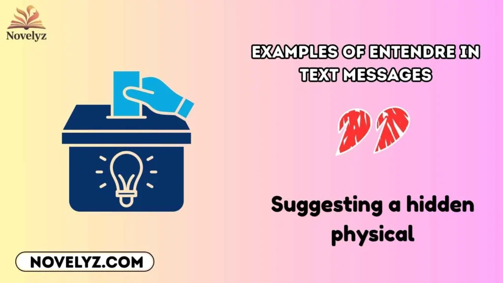 Examples of Entendre in Text Messages