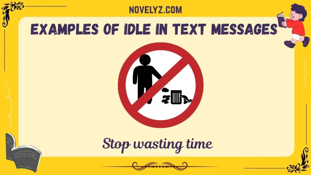Examples of Idle in Text Messages