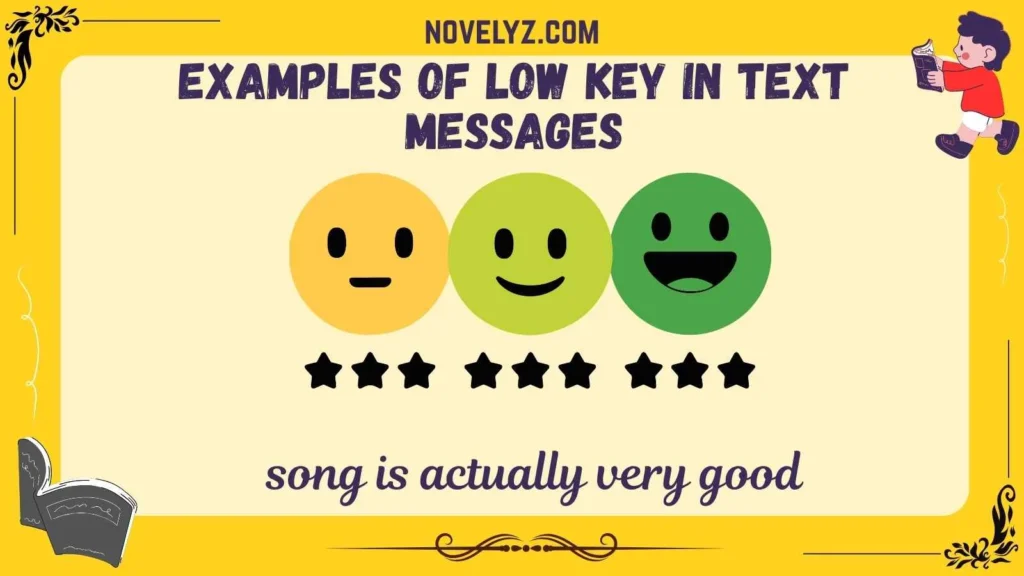 Examples of Low Key in Text Messages