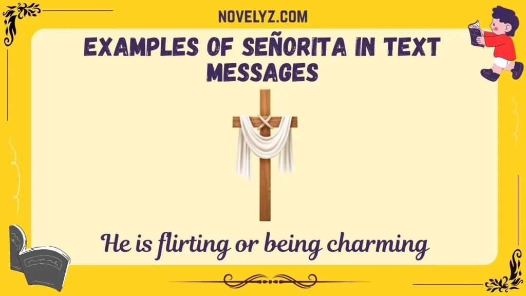 Examples of Señorita in Text Messages