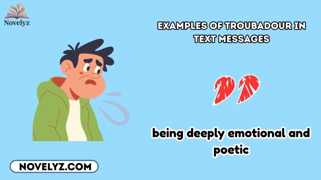 Examples of Troubadour in Text Messages