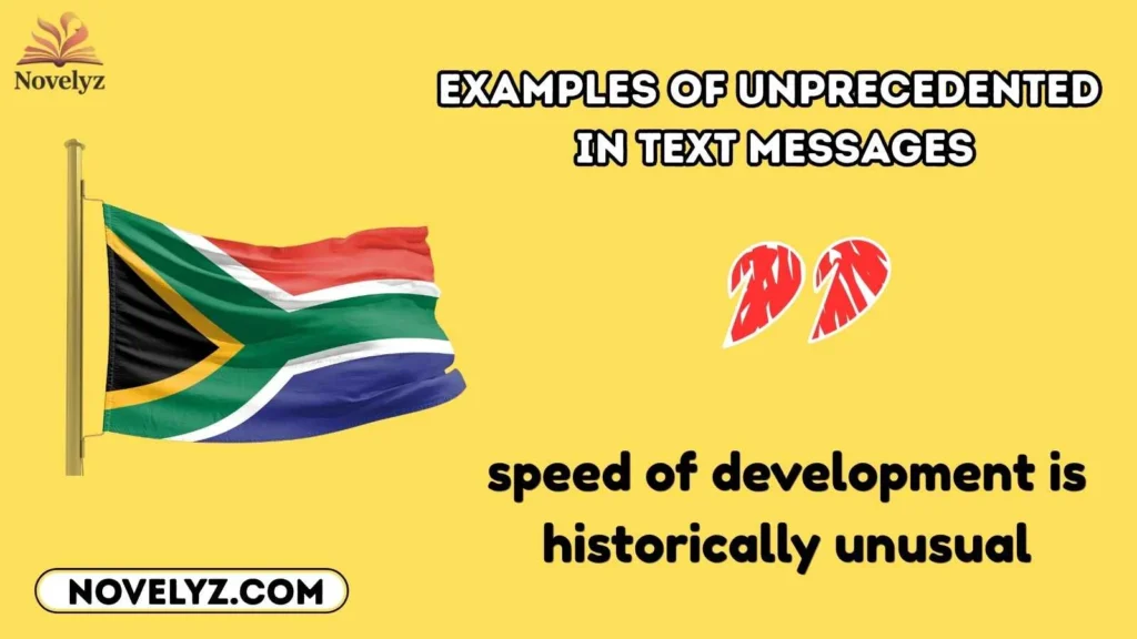 Examples of Unprecedented in Text Messages