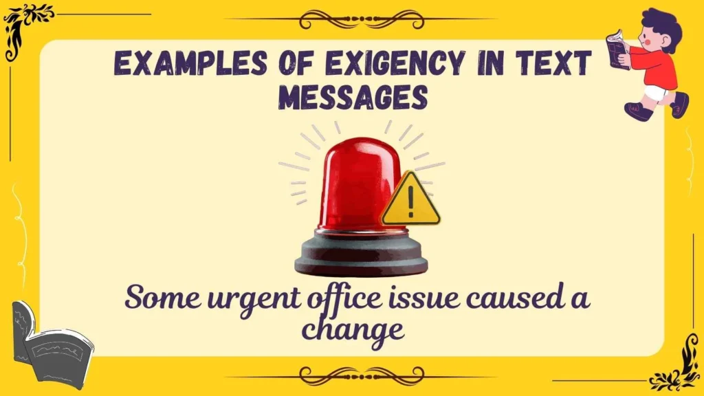 Examples of Exigency in Text Messages