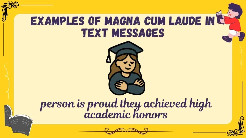 Examples of Magna Cum Laude in Text Messages