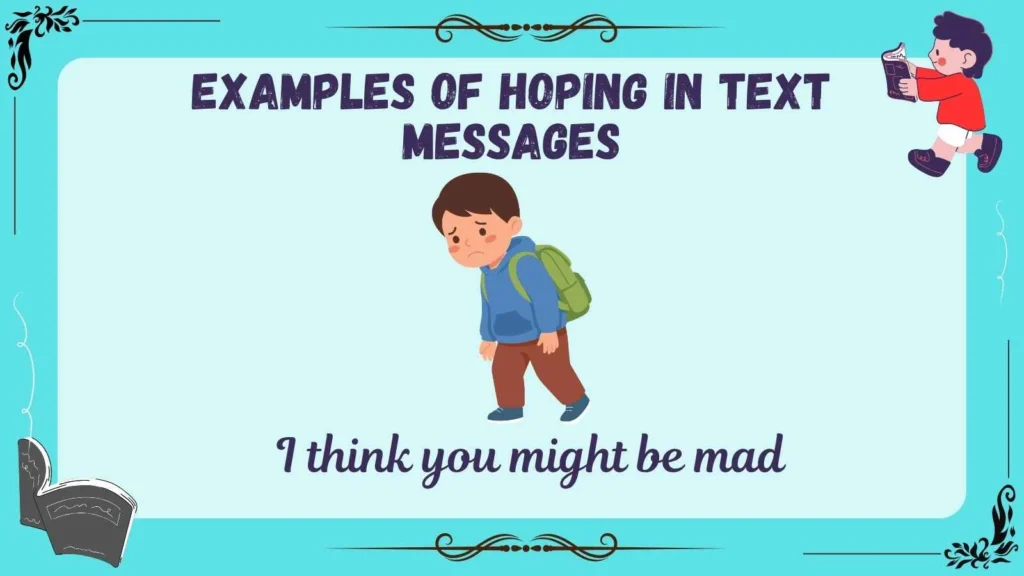 Examples of Hoping in Text Messages