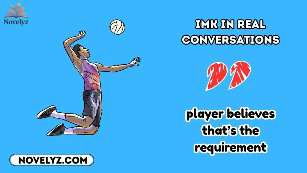 IMK in Real Conversations