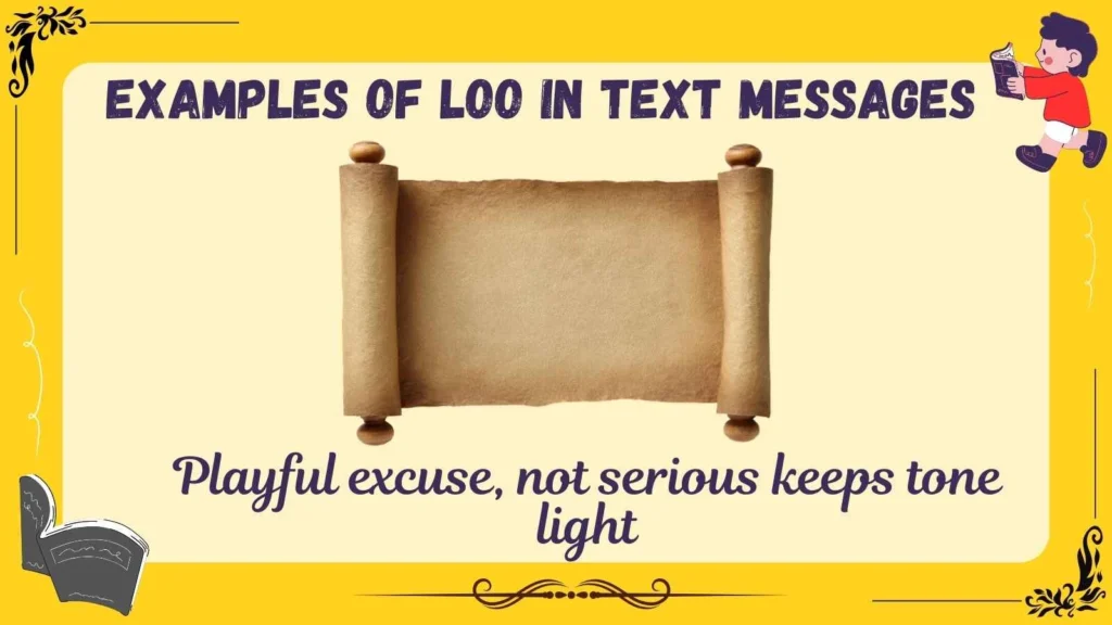 Examples of Loo in Text Messages