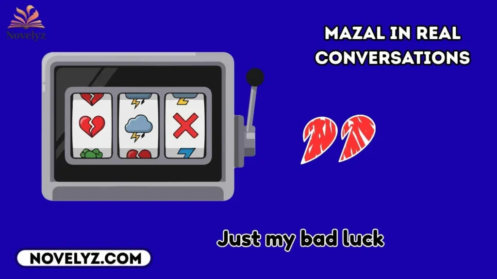 Mazal in Real Conversations