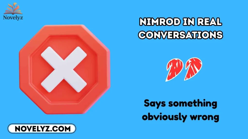 Nimrod in Real Conversations