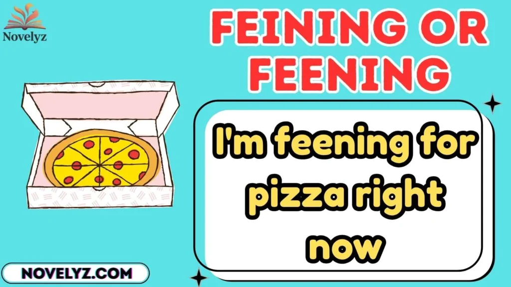Feining or Feening