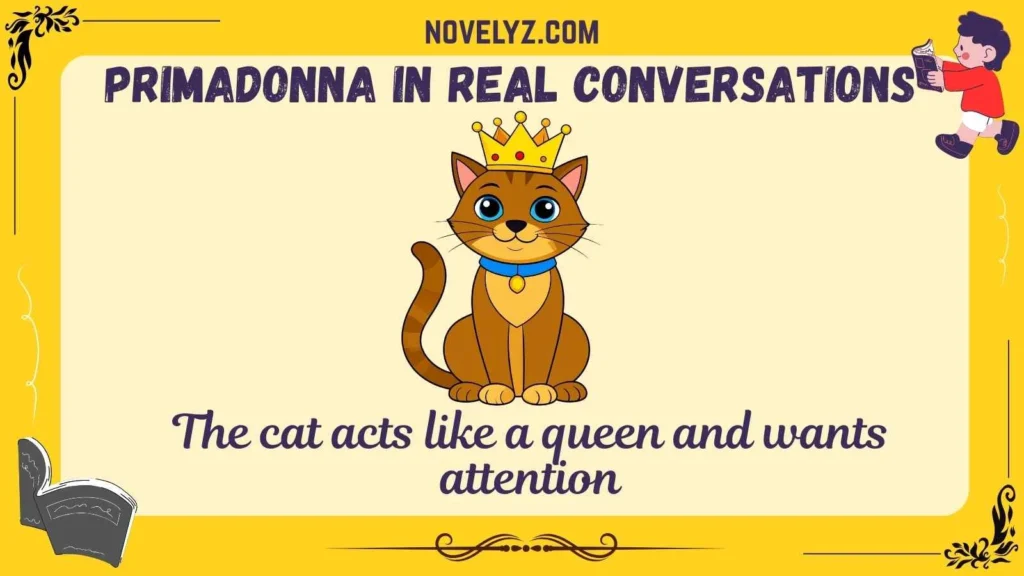 Primadonna in Real Conversations