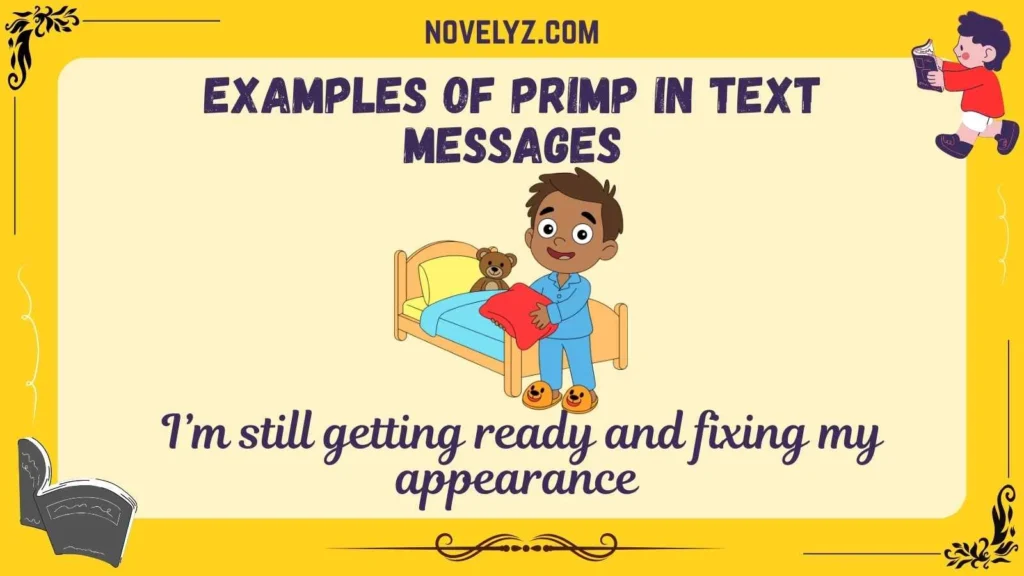 Examples of Primp in Text Messages