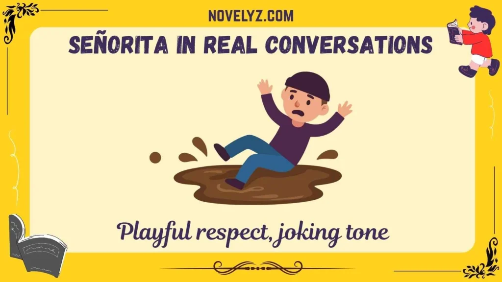 Señorita in Real Conversations