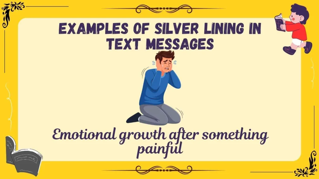 Examples of Silver Lining in Text Messages