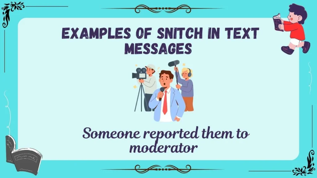 Examples of Snitch in Text Messages