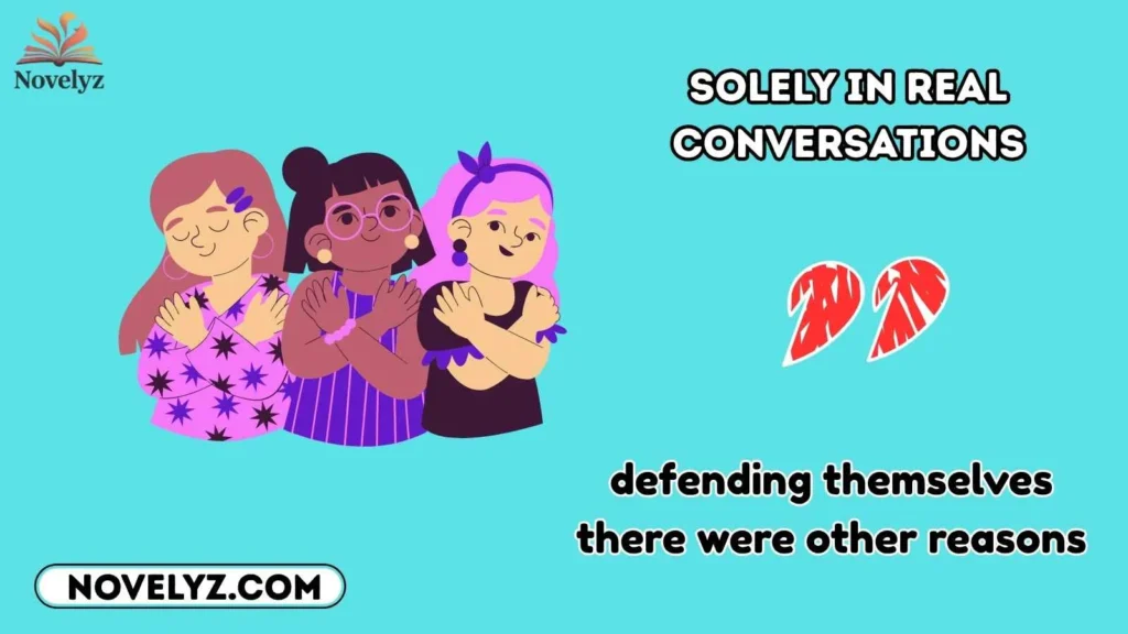 Solely in Real Conversations