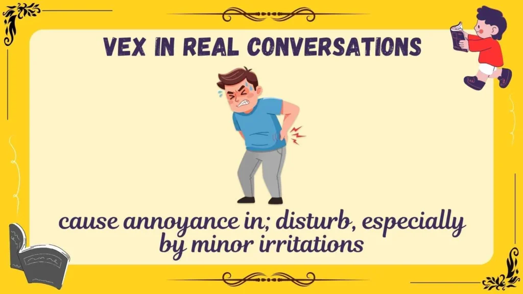 Vex in Real Conversations