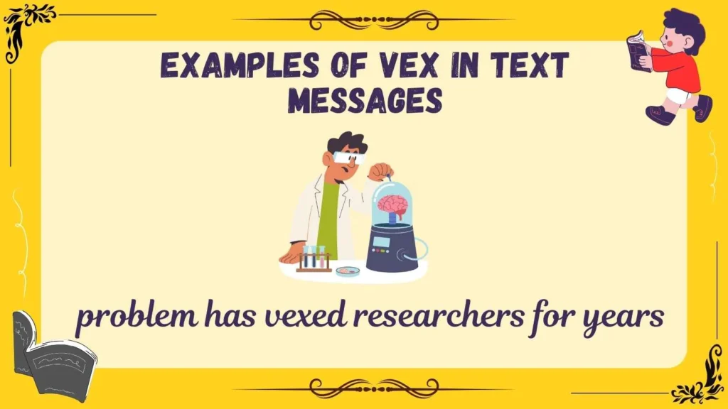 Examples of Vex in Text Messages