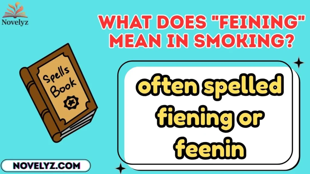 What Does Feining Mean in Smoking?