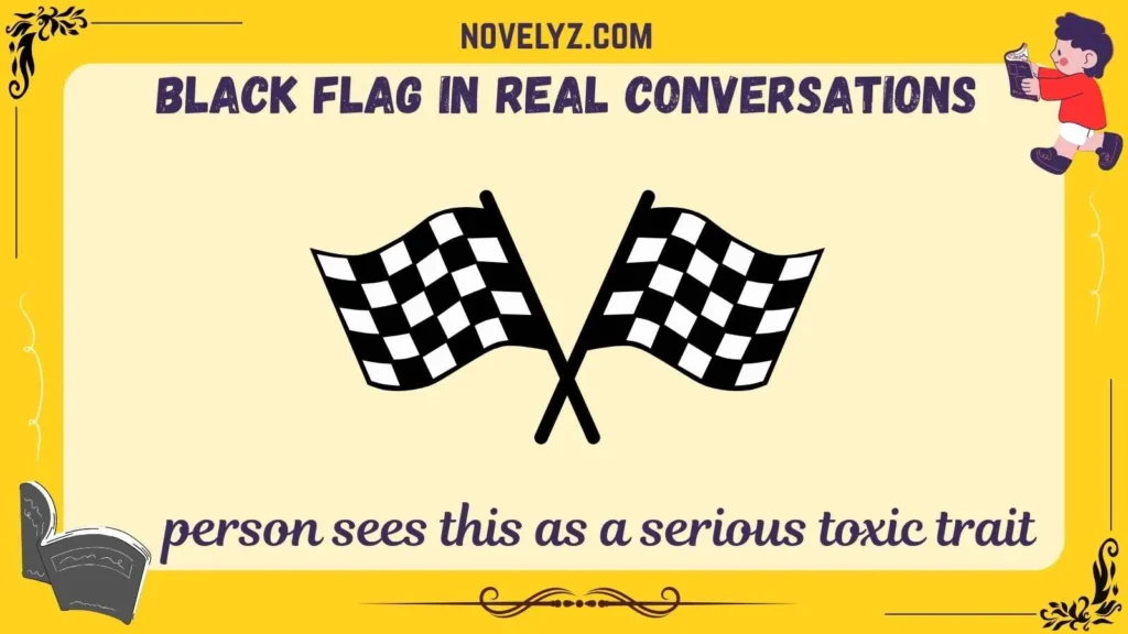 Black Flag in Real Conversations