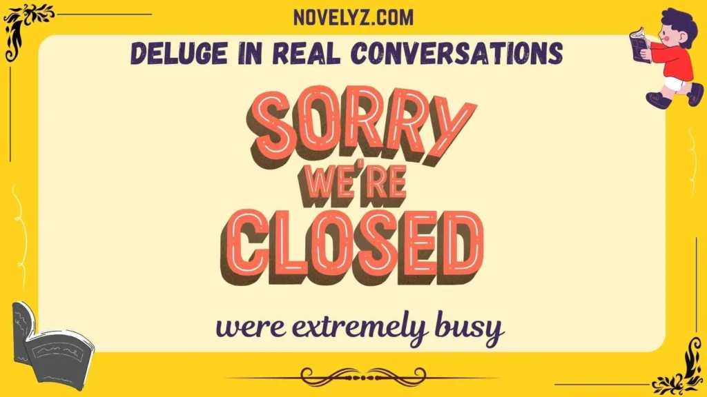 Deluge in Real Conversations