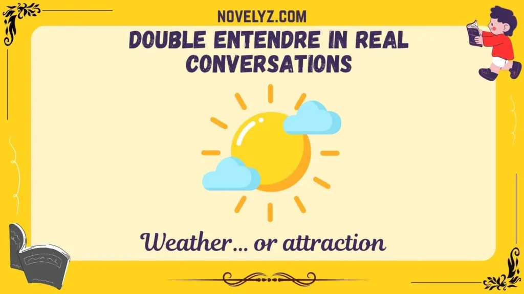 Double Entendre in Real Conversations